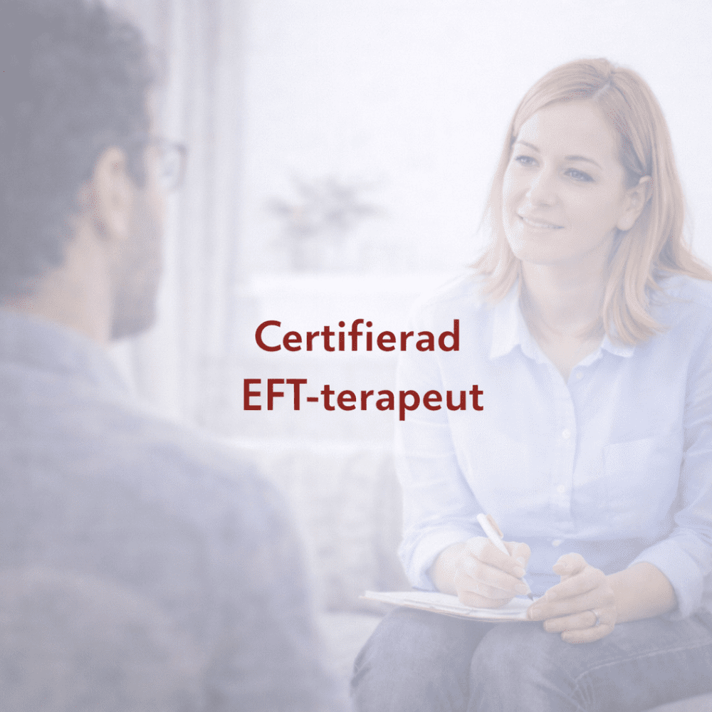 Certifierad Samtalsterapeut- inriktning EFT (Finns även som intensivutbildning)