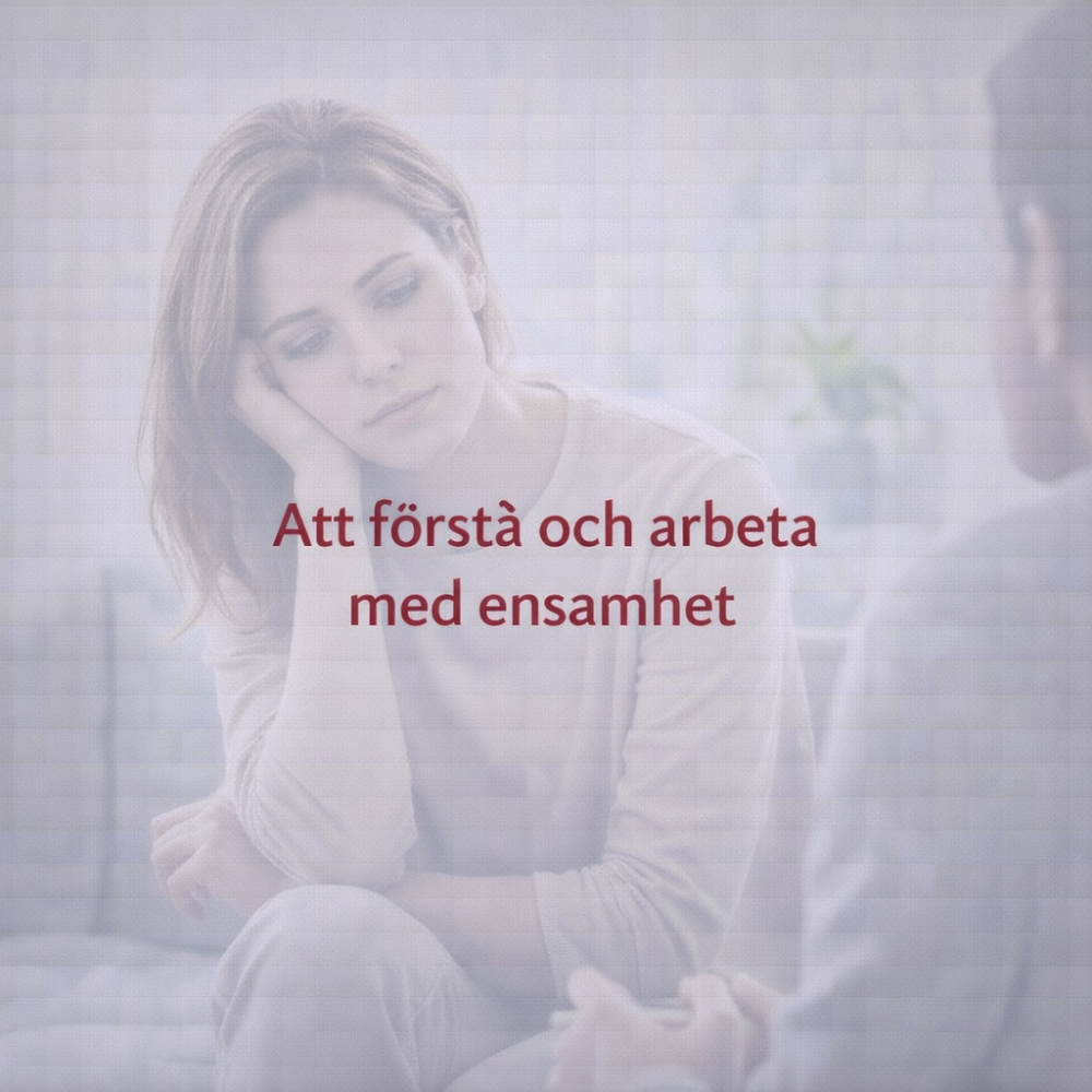 Att förstå och arbeta med ensamhet